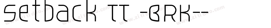 Setback TT -BRK-字体转换